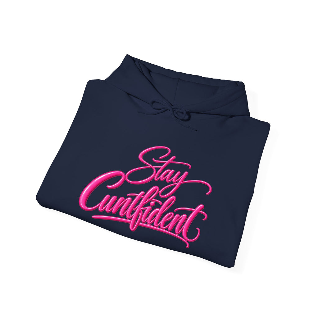 Stay Cuntfident Unisex Hoodie